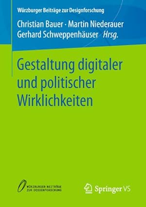 Seller image for Gestaltung digitaler und politischer Wirklichkeiten for sale by AHA-BUCH GmbH
