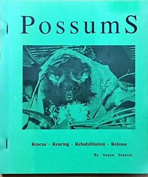 Possums: Rescue - Rearing - Release