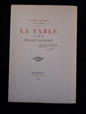 Bild des Verkufers fr La table au pays de Brillat-Savarin zum Verkauf von Librairie Le Feu Follet