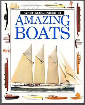Seller image for AMAZING BOATS [Series: Eyewitness Juniors no. 21]. for sale by ABLEBOOKS
