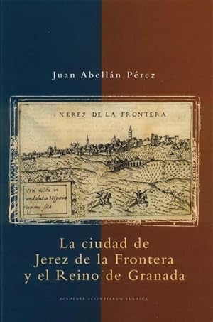 La ciudad de Jerez de la Frontera y el reino de Granada