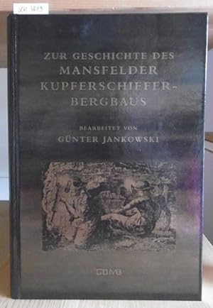 Image du vendeur pour Zur Geschichte des Mansfelder Kupferschiefer-Bergbaus. mis en vente par Versandantiquariat Trffelschwein