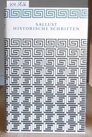 Image du vendeur pour Historische Schriften: Catilina / Iugurtha. Auswahl aus den Historien. bersetzt v. Andr Lambert. Aus dem Nachla hrsg. v. Georg Schoeck. Mit einer Einleitung v. Ernst Howald. mis en vente par Versandantiquariat Trffelschwein