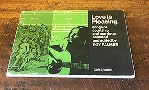 Love is Pleasing: Songs of Courtship and Marriage