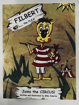 Bild des Verkufers fr Filbert the Flea: Joins the Circus zum Verkauf von Leserstrahl  (Preise inkl. MwSt.)