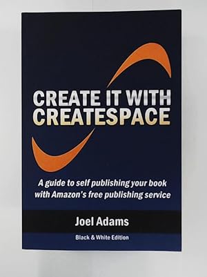 Seller image for Create it with CreateSpace for sale by Leserstrahl  (Preise inkl. MwSt.)