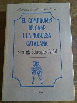 Bild des Verkufers fr EL COMPROMS DE CASP I LA NOBLESA CATALANA zum Verkauf von Librera Pramo