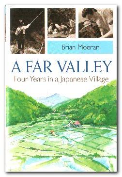 Seller image for A Far Valley Four Years in a Japanese Village for sale by Darkwood Online T/A BooksinBulgaria