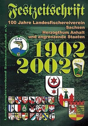 100 Jahre Landesfischereiverein Sachsen Herzogthum Anhalt und