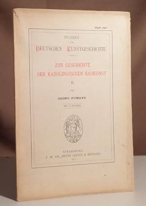 Bild des Verkufers fr Zur Geschichte der Karolingischen Baukunst II. Mit 16 Figuren. zum Verkauf von Dieter Eckert