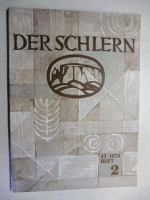 DER SCHLERN 47/1973 HEFT 2 *. Versch. Beiträge, meist. über Archäologie.