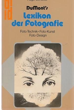 DuMont`s Lexikon der Fotografie. Fot-Technij, Foto-Kunst, Foto-Design.