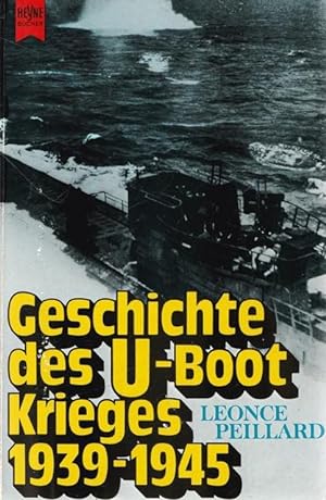 Geschichte des U-Boot- Krieges 1939 - 1945.