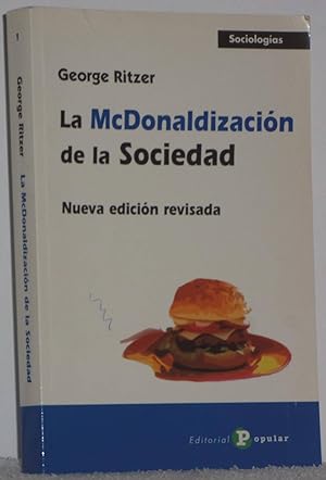 Imagen del vendedor de La McDonaldizacin de la Sociedad a la venta por Los libros del Abuelo