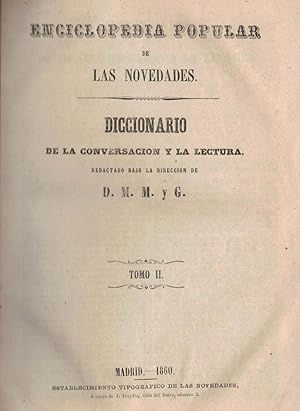 Seller image for ENCICLOPEDIA POPULAR DE LAS NOVEDADES. DICCIONARIO DE LA CONVERSACIN Y LA LECTURA. TOMO II. for sale by Librera Torren de Rueda