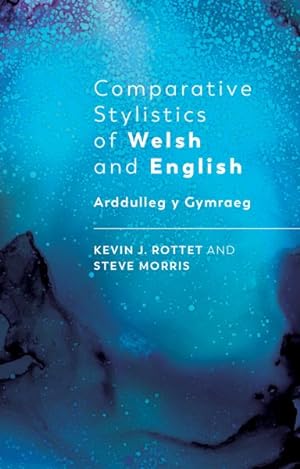 Seller image for Comparative Stylistics of Welsh and English : Arddulleg Y Gymraeg for sale by GreatBookPrices