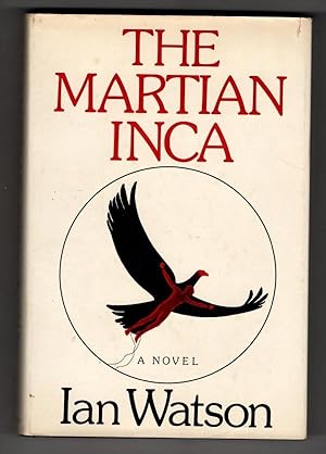 Imagen del vendedor de The Martian Inca by Ian Watson (First Edition) a la venta por Heartwood Books and Art