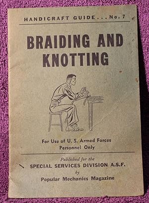 Handicraft Guide No. 7 BRAIDING AND KNOTTING