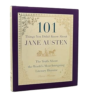 Seller image for 101 THINGS YOU DIDN'T KNOW ABOUT JANE AUSTEN for sale by Rare Book Cellar