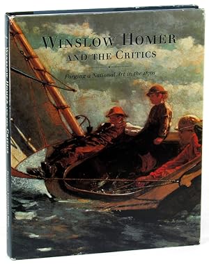 Immagine del venditore per Winsow Homer and the Critics: Forging a National Art in the 1870s venduto da Kenneth Mallory Bookseller ABAA