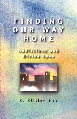 Immagine del venditore per Finding Our Way Home: Addictions and Divine Love (Paperback or Softback) venduto da BargainBookStores