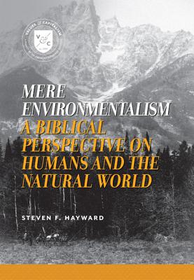 Seller image for Mere Environmentalism: A Biblical Perspective on Humans and the Natural World (Paperback or Softback) for sale by BargainBookStores