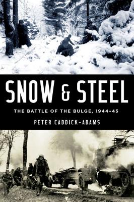 Seller image for Snow and Steel: The Battle of the Bulge, 1944-45 (Hardback or Cased Book) for sale by BargainBookStores