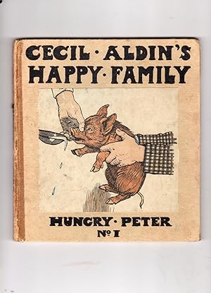 Hungry Peter His Adventures. Cecil Aldin's Happy Family No.1