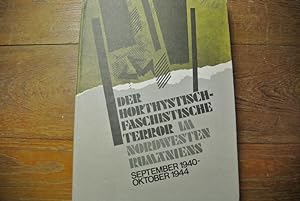 Seller image for Der horthystisch-faschistische Terror im Nordwesten Rumäniens. September 1940 - Oktober 1944. for sale by Antiquariat Bookfarm