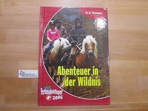 Seller image for Abenteuer in der Wildnis (Ferienabenteuer 2006) for sale by Antiquariat im Kaiserviertel | Wimbauer Buchversand