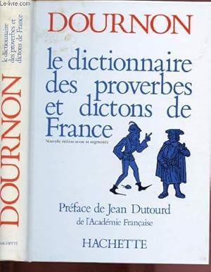 Bild des Verkufers fr LE DICTIONNAIRE DES PROVERBES ET DICTONS DE FRANCE zum Verkauf von Le-Livre