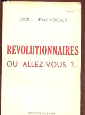 Imagen del vendedor de REVOLUTIONNAIRES OU ALLEZ-VOUS ? a la venta por Le-Livre