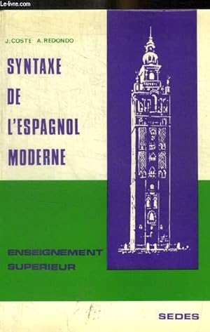 Bild des Verkufers fr SYNTAXE DE L ESPAGNOL MODERNE zum Verkauf von Le-Livre