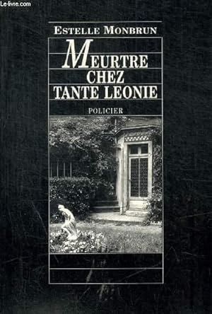 Bild des Verkufers fr MEURTRE CHEZ TANTE LEONIE zum Verkauf von Le-Livre
