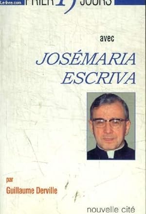 Image du vendeur pour PRIER 15 JOURS AVEC JOSEMARIA ESCRIVA mis en vente par Le-Livre