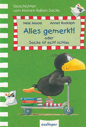 Seller image for Alles gemerkt! oder Socke ist echt schlau. [Nele Moost ; Annet Rudolph] / Geschichten vom kleinen Raben Socke for sale by AMAHOFF- Bookstores