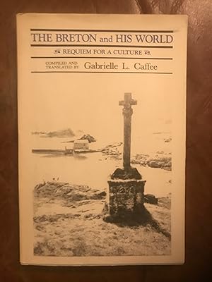 The Breton and His World Requiem for a Culture Signed By Author