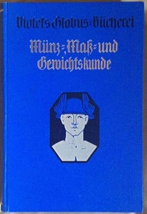 Münz-, Maß- und Gewichtskunde. Vierte, verbesserte Auflage. Mit 3 farbigen Münztafeln