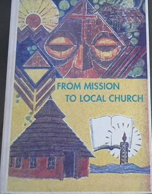 From Mission to Local Church: One hundred years of mission by the Catholic Church in Namibia, wit...