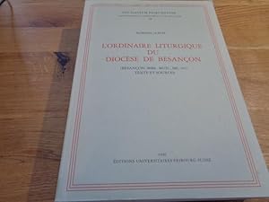 Bild des Verkufers fr L'ordinaire liturgique du diocse de Besanon: (Besanon, Bibl. mun. MS. 101) : texte et sources (Spicilegium Friburgense) zum Verkauf von suspiratio - online bcherstube