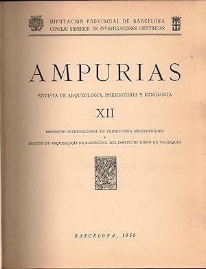 Ampurias Revista de Arqueologia, Prehistoria y Etnologia XII 1950