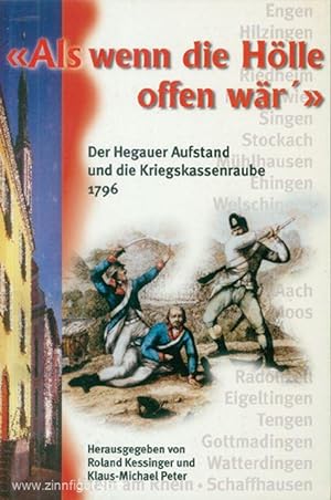 "Als wenn die Hölle offen wär'". Der Hegauer Aufstand und die Kriegskassenraube im Herbst 1796