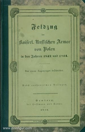 Bild des Verkufers fr Feldzug der kaiserlich Russischen Armee von Polen in den Jahren 1813 und 1814. Von einem Augenzeugen beschrieben zum Verkauf von Berliner Zinnfiguren