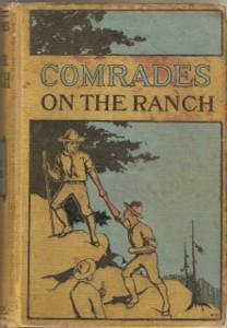 Comrades on the Ranch or Secret of the Lost River