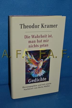 Bild des Verkufers fr Die Wahrheit ist, man hat mir nichts getan : Gedichte zum Verkauf von Antiquarische Fundgrube e.U.