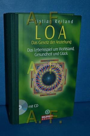 Bild des Verkufers fr LOA : das Gesetz der Anziehung , das Lebensspiel um Wohlstand, Gesundheit und Glck , mit CD Christian Reiland / Arkana zum Verkauf von Antiquarische Fundgrube e.U.