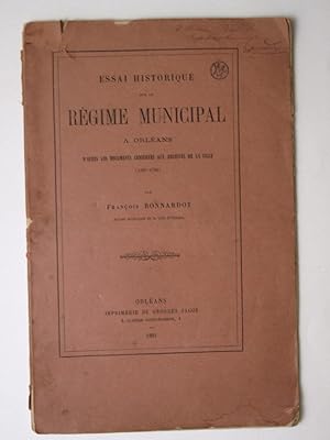 Seller image for Essai historique sur le rgime municipal  Orlans (1389 - 1790) for sale by Librairie Aubry