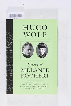 Seller image for Hugo Wolf: Letters to Melanie Kochert for sale by Jeffrey Blake