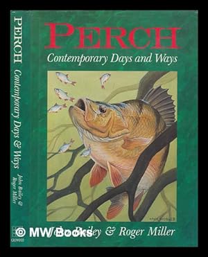 Bild des Verkufers fr Perch : contemporary days and ways / John Bailey and Roger Miller zum Verkauf von MW Books