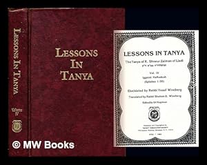 Seller image for Lessons in Tanya: the Tanya of R. Shneur Zalman of Liadi: vol. IV: Iggeret HaKodesh (Epistles 1-20_ for sale by MW Books